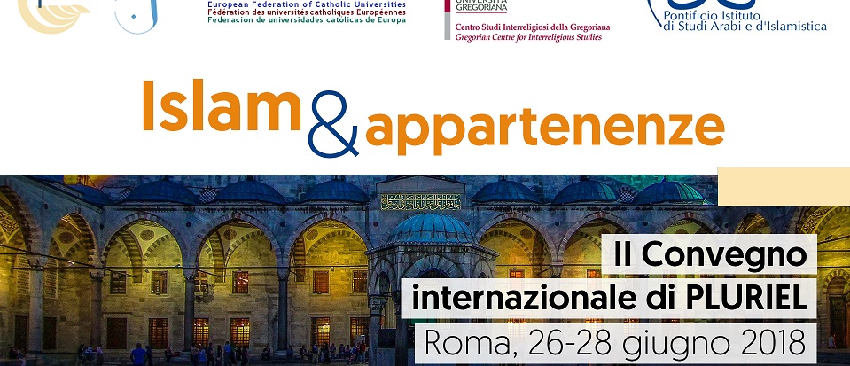 تنظّم PLURIEL مؤتمرها الدّوليّ الثاني في روما من 26 حتّى 28 يونيو 2018 تحت عنوان "إسلام وانتماءات"